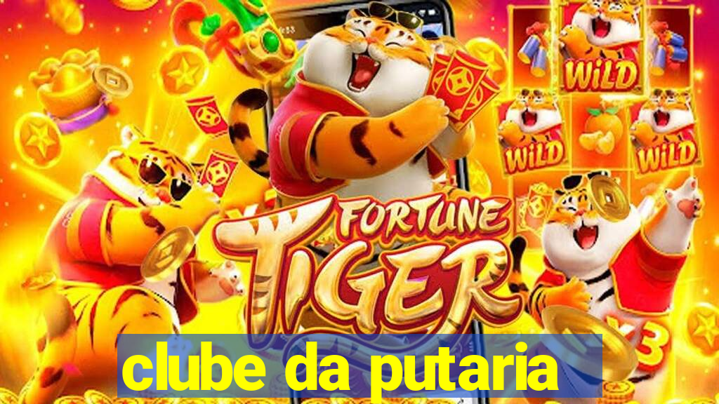 clube da putaria