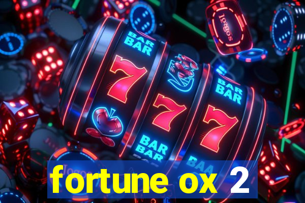fortune ox 2