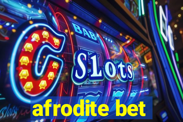 afrodite bet