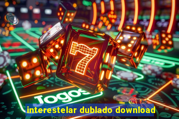 interestelar dublado download