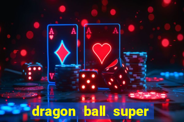 dragon ball super todos episodios dublado