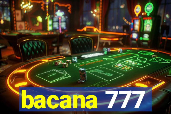 bacana 777