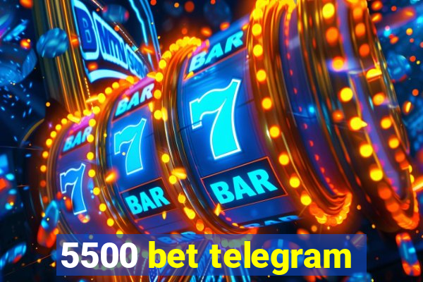 5500 bet telegram