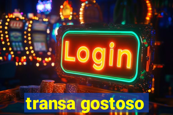 transa gostoso
