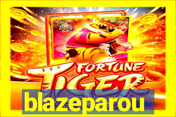 blazeparou