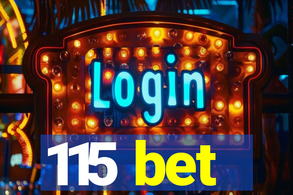 115 bet