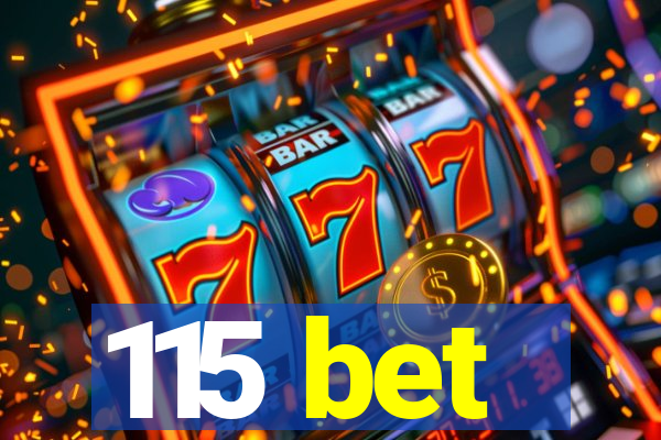 115 bet