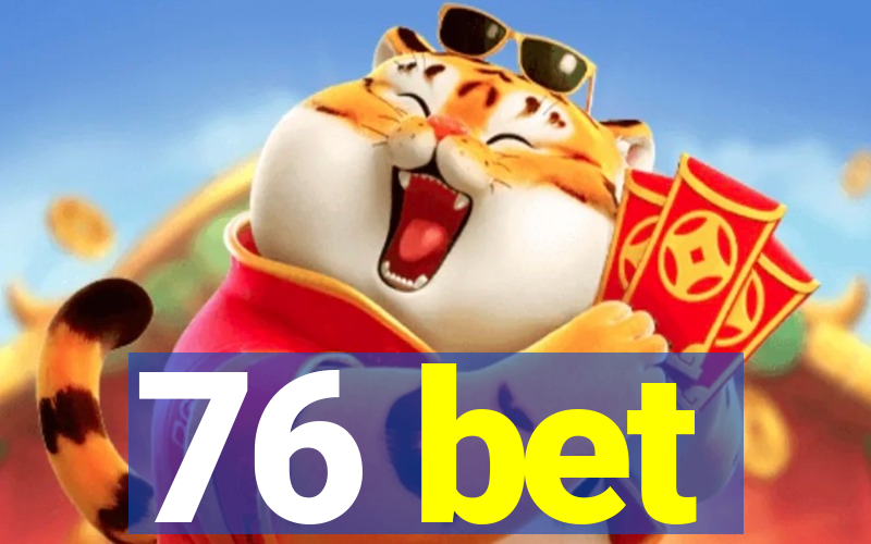 76 bet