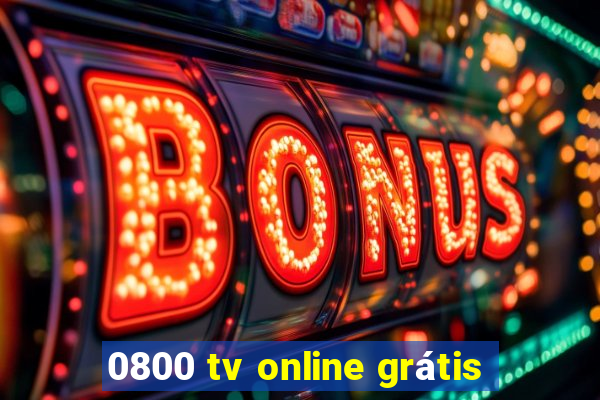 0800 tv online grátis
