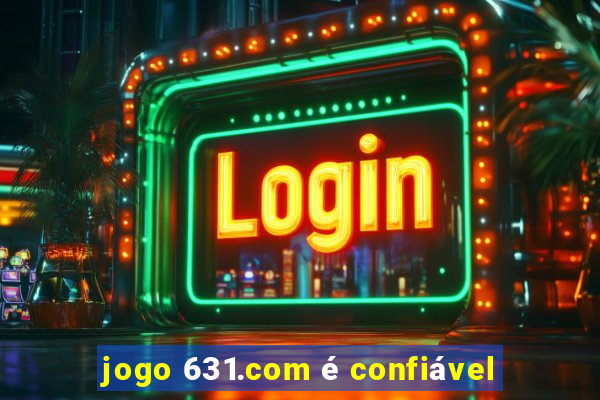 jogo 631.com é confiável