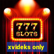 xvideks only