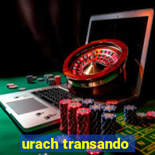 urach transando