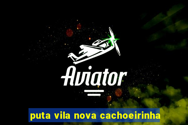 puta vila nova cachoeirinha