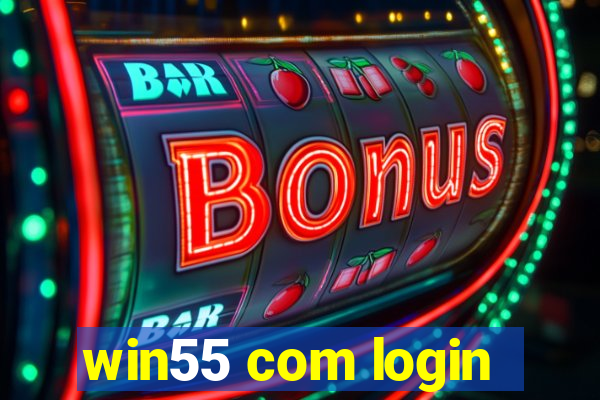 win55 com login