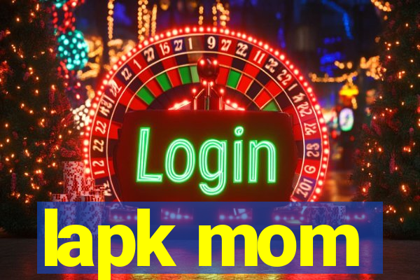 lapk mom
