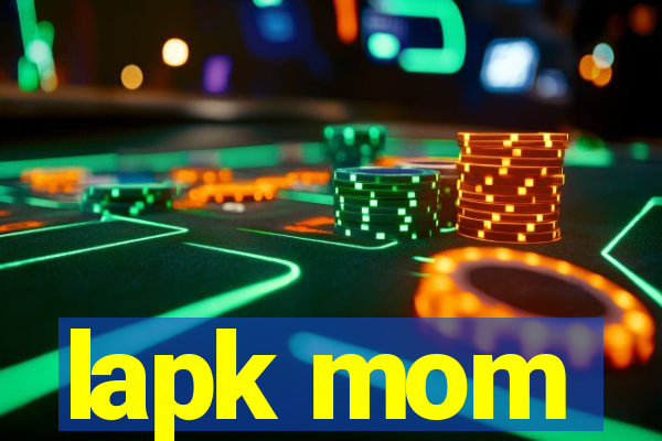 lapk mom