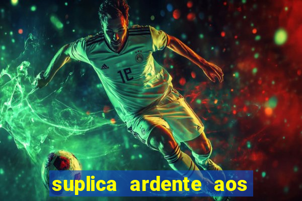 suplica ardente aos santos anjos