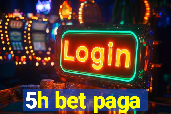 5h bet paga