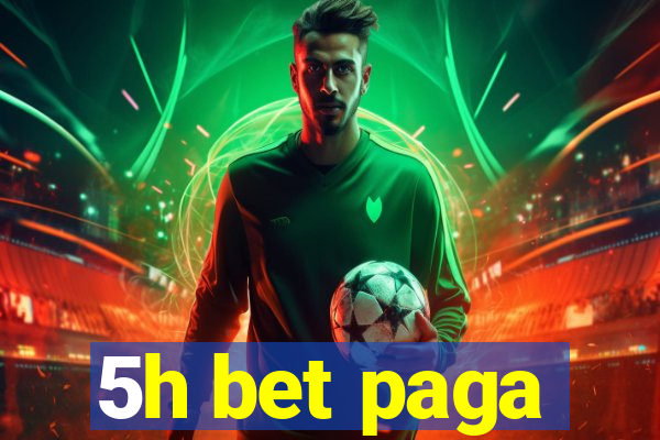 5h bet paga