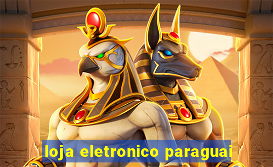 loja eletronico paraguai