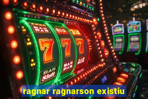 ragnar ragnarson existiu