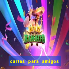 cartas para amigos da escola