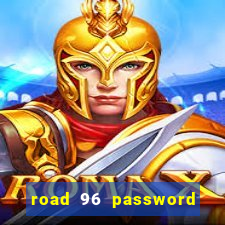 road 96 password happy taxi