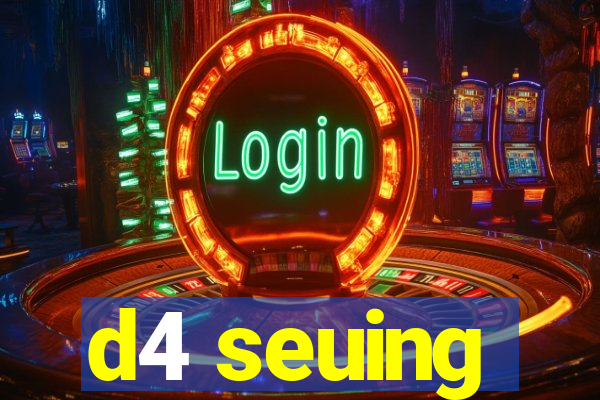 d4 seuing