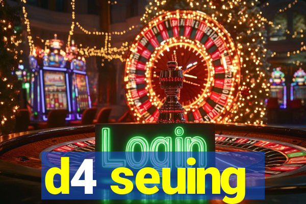 d4 seuing