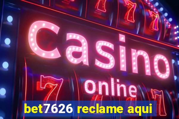 bet7626 reclame aqui