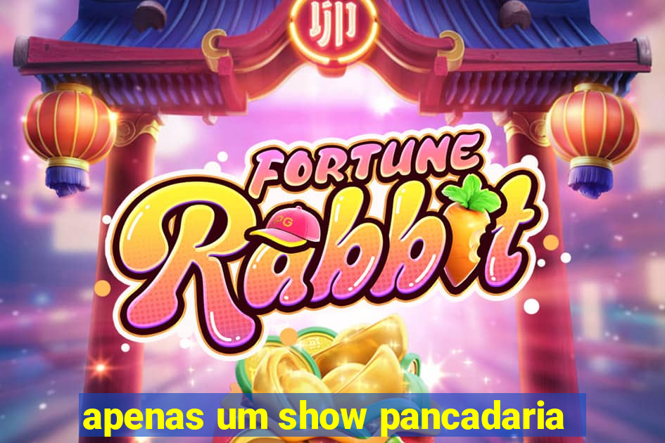 apenas um show pancadaria