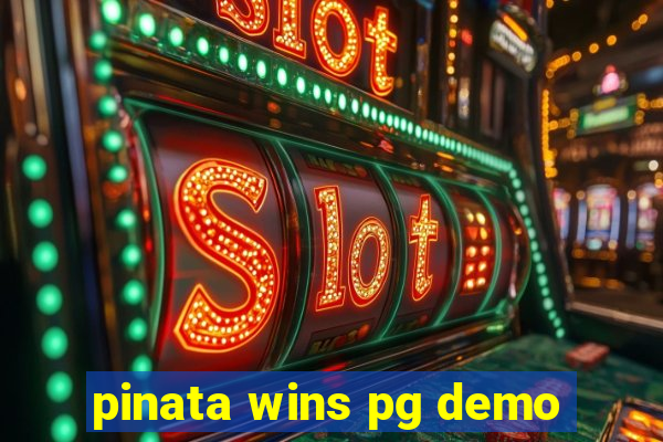 pinata wins pg demo