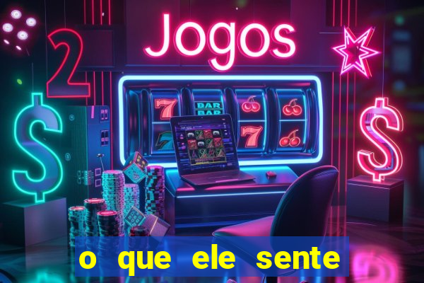 o que ele sente por mim as de paus