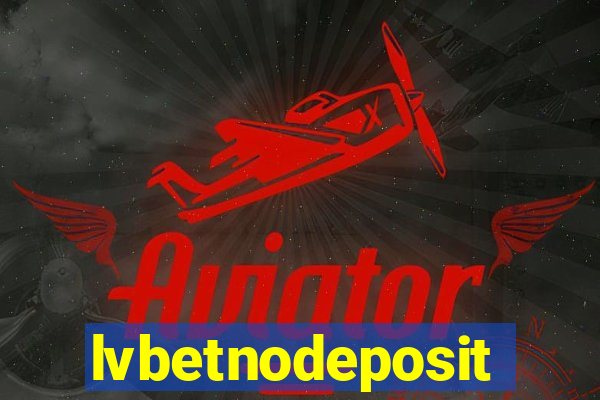 lvbetnodeposit