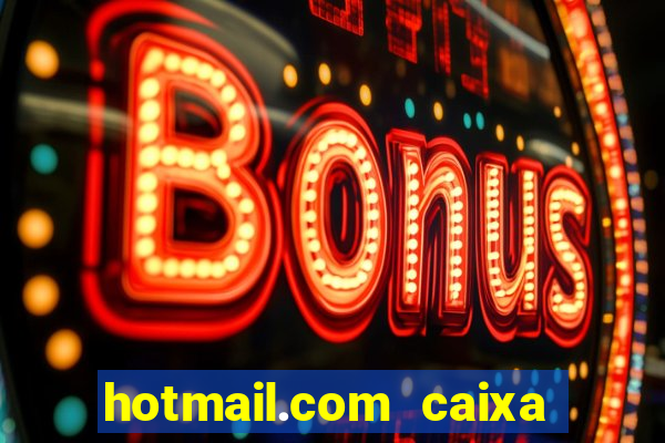 hotmail.com caixa de entrada