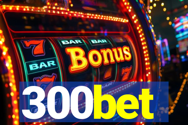 300bet