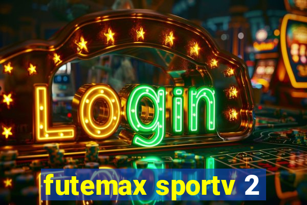 futemax sportv 2