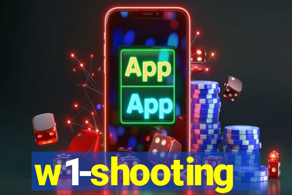w1-shooting