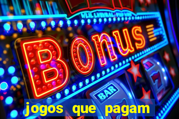 jogos que pagam dinheiro de verdade 2024