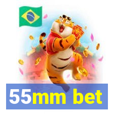 55mm bet