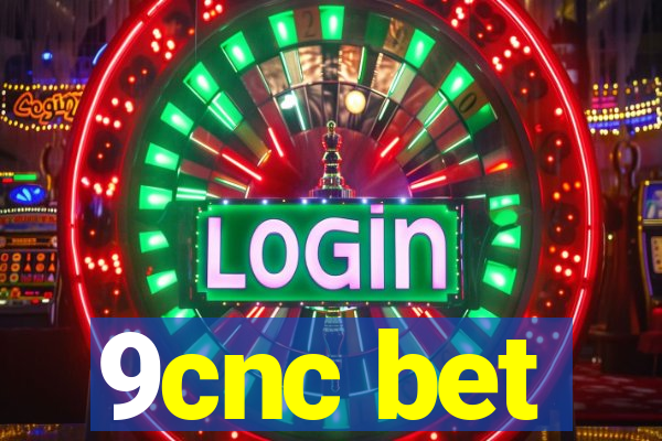 9cnc bet