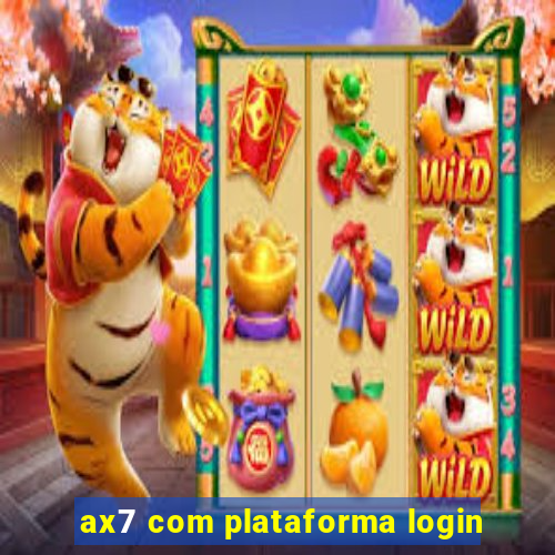 ax7 com plataforma login