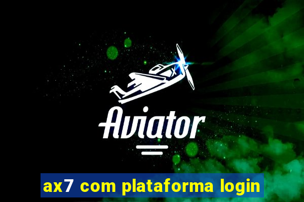 ax7 com plataforma login