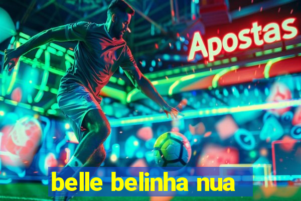 belle belinha nua