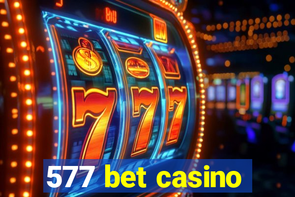577 bet casino