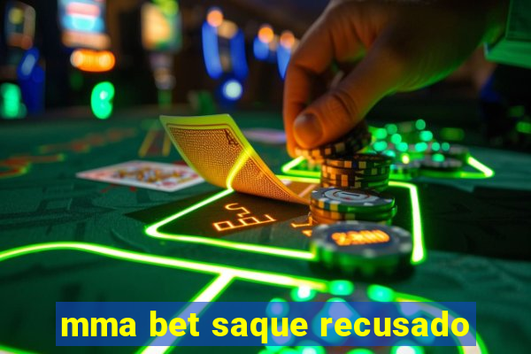 mma bet saque recusado