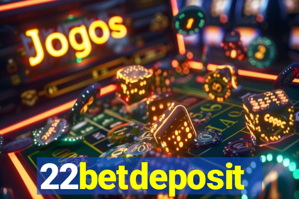 22betdeposit