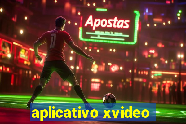 aplicativo xvideo