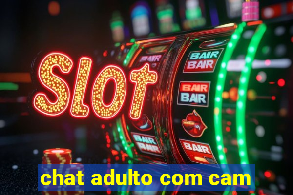 chat adulto com cam