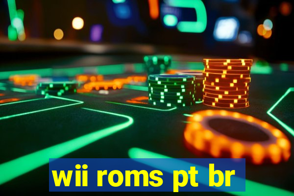 wii roms pt br